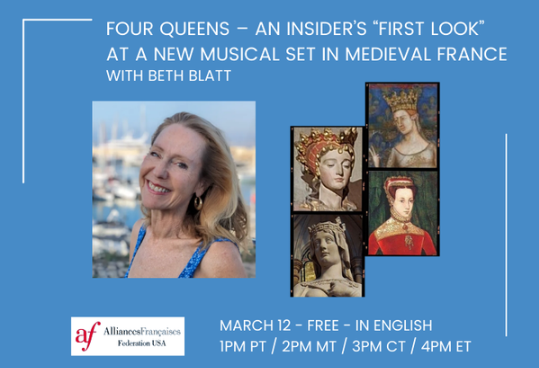 FOUR QUEENS – An insider’s “First Look” at a new musical set in medieval France